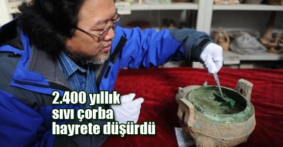 2400 yıllık çorba sıvı halde bulundu