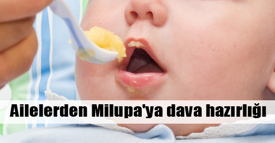 Ailelerden Milupa'ya dava hazırlığı