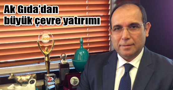 Ak Gıda'dan çevreye dev yatırım