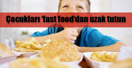 Anne-babalara fast food uyarısı