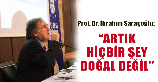 Artık hiçbir şey doğal değil!