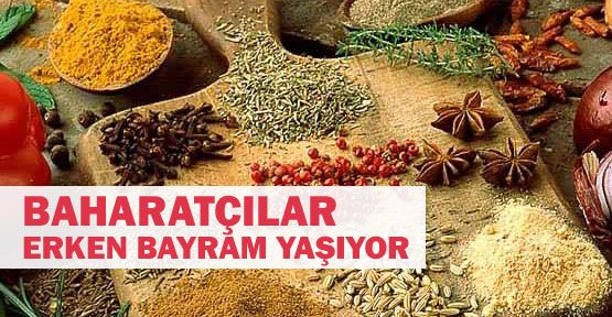 Baharatçılar erken bayram ediyor