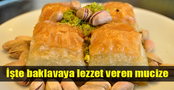 Baklavaya lezzet veren mucize