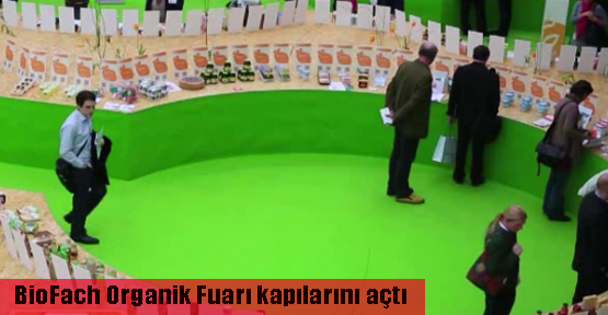 BioFach Organik Fuarı açıldı