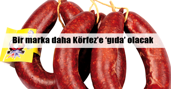 Bir markamız daha Körfez'e giriyor