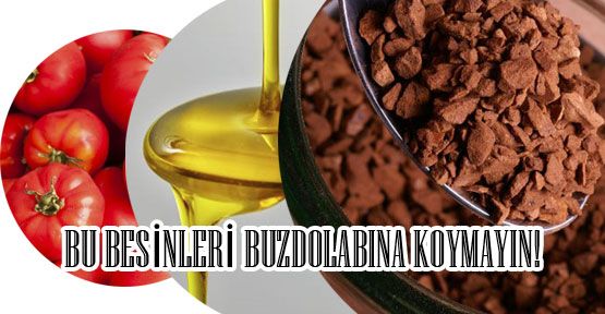 Buzdolabından uzak duracak 10 besin