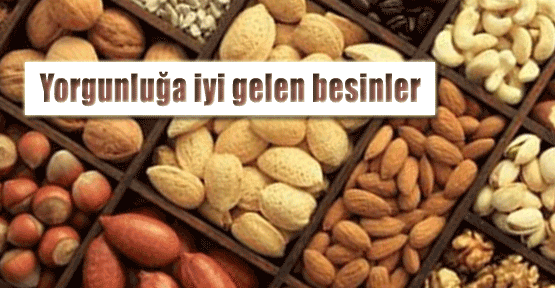 Bu besinler yorgunluğa iyi geliyor