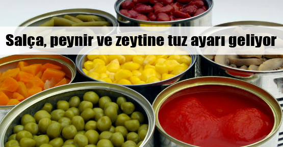 Bu ürünlere 'tuz ayarı' geliyor