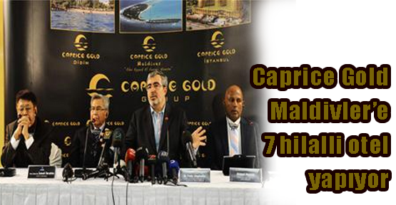 Caprice Maldivler’de 7 hilalli otel yapacak