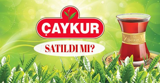 Çaykur iddiasına resmi açıklama