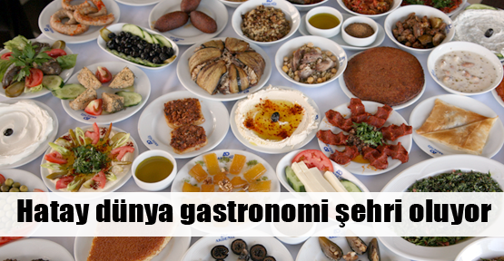 Dünya gastronomi şehri oluyor