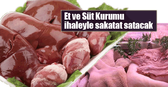 ESK ihaleyle sakatat satacak