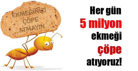 Her yıl 2 milyar liramız çöpe gidiyor!