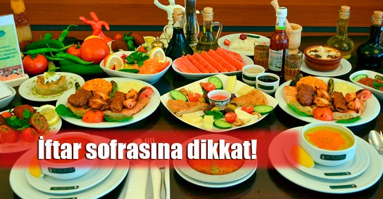 İftar sofrasında bunlar olmalı