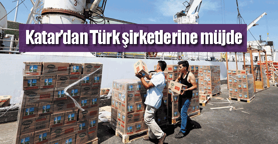 Katar'dan Türk şirketlerine müjde