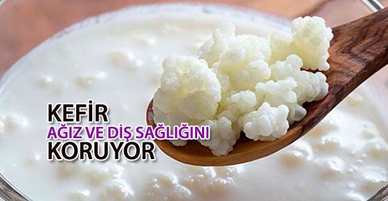 Kefir, ağız ve diş sağlığını koruyor