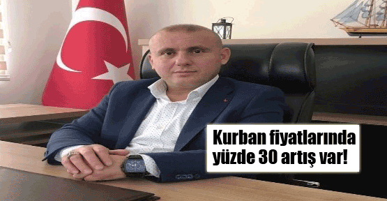 Kurban fiyatlarında yüzde 30 artış var!