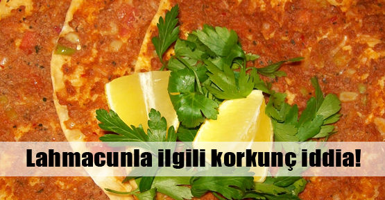 Lahmacun yerine zehir mi yiyoruz?