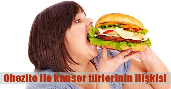 Obezite kanser riskini artırıyor