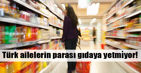 Paramız gıda alışverişine yetmiyor