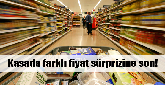  Rafta farklı kasada farklı fiyata son