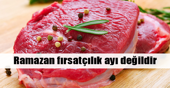 Ramazan fırsatçılık ayı değildir