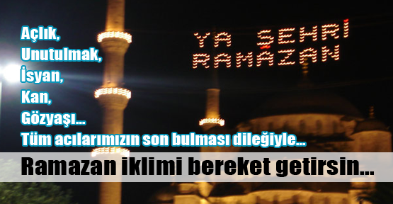 Ramazan geldi hoş geldi