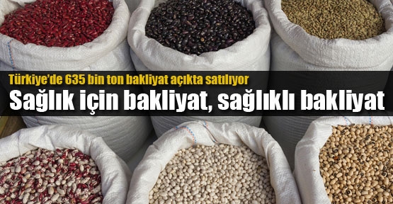 Sofralarımızın vazgeçilmezi bakliyata dikkat