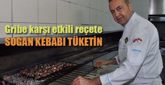 Soğan kebabı gripten koruyor