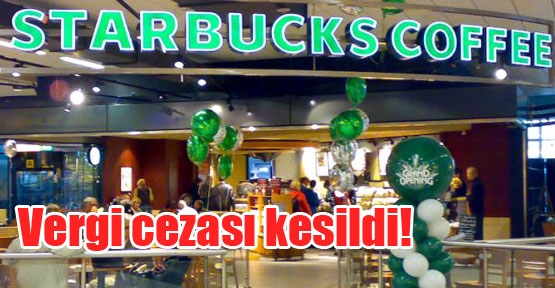 Starbucks'a 30 milyon vergi cezası