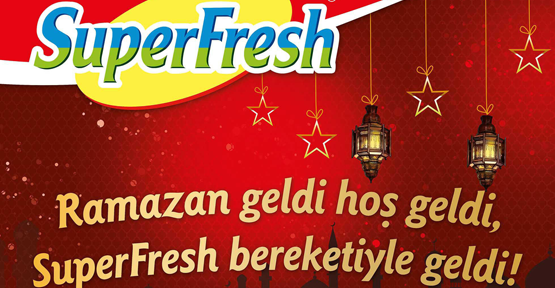 SuperFresh’ten Ramazan kampanyası