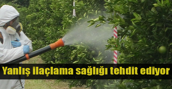 Tarım ilaçları sağlığı tehdit ediyor