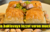 Baklavaya lezzet veren mucize