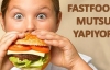  Fast food yiyenler sabırsız ve mutsuz