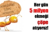 Her yıl 2 milyar liramız çöpe gidiyor!