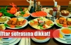 İftar sofrasında bunlar olmalı