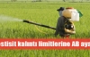 Pestisit kalıntı limitlerine AB ayarı