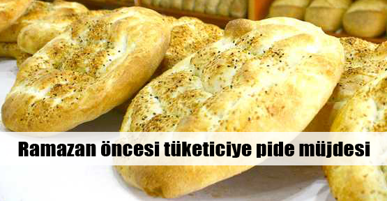 Tüketiciye Ramazan pidesi müjdesi