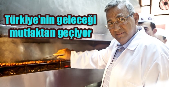 Türkiye'nin geleceği gastronomide