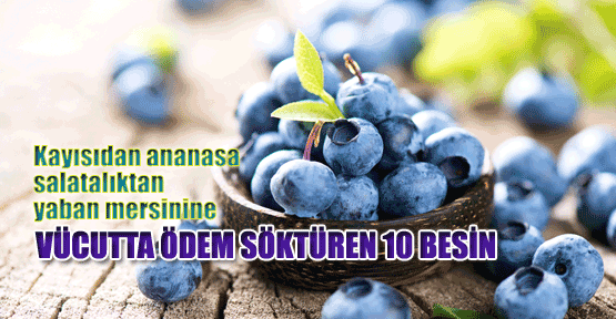 Vücuttan ödem söktüren 10 besin!