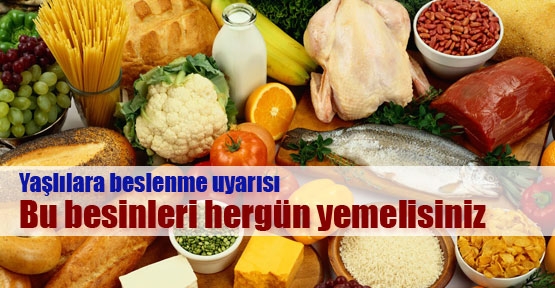 Yaşlılıkta tüketilmesi gereken 4 besin