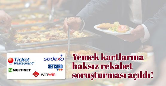 Yemek kartı şirketlerine soruşturma