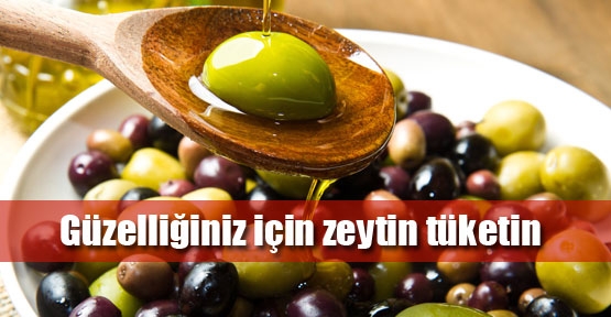 Zeytin ile cildinizi güzelleştirin