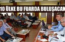 10 ülke bu fuarda bir araya geliyor