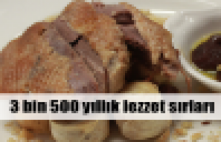 3 bin 500 yıllık lezzet sırları