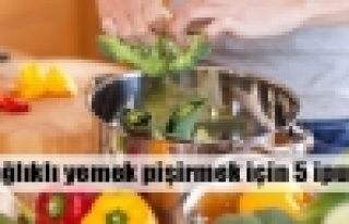 5 adımda sağlıklı yemek pişirin