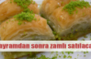 Baklava bayram sonrası zamlanıyor