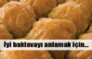 Baklava alırken nelere dikkat etmeliyiz? 