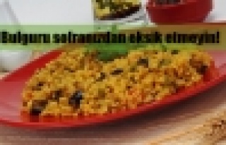 Bulgur sofranızdan eksik olmasın!