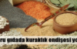 Kuraklık kuru gıdayı etkilemeyecek